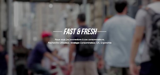Fast & Fresh - L'agence Usages, UX, Ergonomie, Concepteur de Sites Web à Paris 01